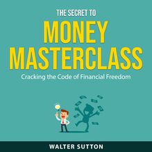 The Secret to Money Masterclass