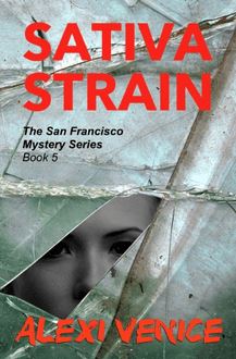 Sativa Strain, The San Francisco Mystery Series, Book 5