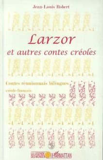 LARZOR et autres contes créoles