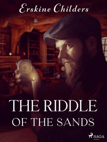The Riddle of the Sands : A Record of Secret Service