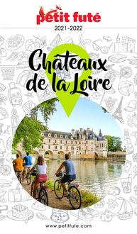 Châteaux de la Loire 2021-2022 Petit Futé
