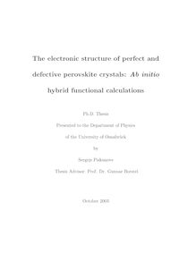The electronic structure of perfect and defective perovskite crystals [Elektronische Ressource] : ab initio hybrid functional calculations / by Sergejs Piskunovs
