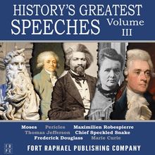 History s Greatest Speeches - Vol. III