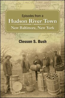 Episodes from a Hudson River Town