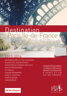 Destination Paris - Ile de France : Découvrir Paris et ses alentours