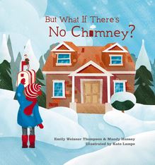 But What If There s No Chimney?