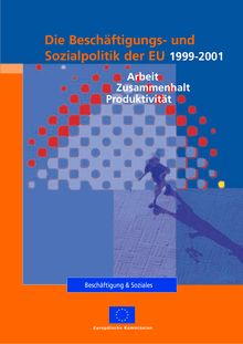 Die Beschäftigungs- und Sozialpolitik der EU 1999-2001