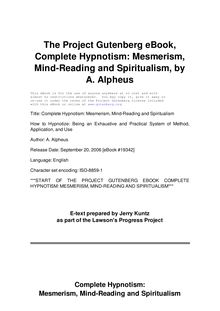Complete Hypnotism, Mesmerism, Mind-Reading and Spiritualism - How to Hypnotize: Being an Exhaustive and Practical System of Method, Application, and Use