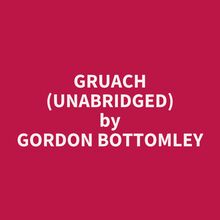 Gruach (Unabridged)