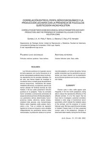 CORRELACIÓN ENTRE EL PERFIL SÉRICO BIOQUÍMICO Y LA PRODUCCIÓN LECHERA CON LA PRESENCIA DE FOLÍCULOS QUÍSTICOS EN VACAS HOLSTEIN(CORRELATION BETWEEN SOME BIOCHEMICAL SERUN PARAMETERS AND DAIRY PRODUCTION, AND THE PRESENCE OF OVARIAN FOLLICULAR CYSTS IN HOLSTEIN COWS)