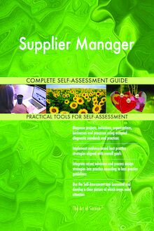 Supplier Manager Complete Self-Assessment Guide