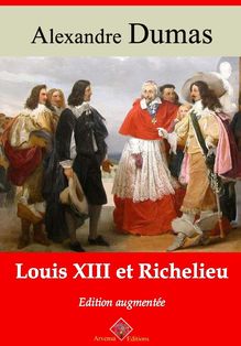 Louis XIII et Richelieu – suivi d annexes