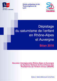 Dépistage du saturnisme de l enfant en Rhône-Alpes et Auvergne