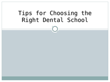Tips for Choosing the Right Dental School