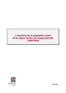 L'évolution de la population active de la région Centre sur longue période (1968-2004)
