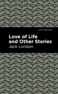 Love of Life and Other Stories