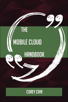 The Mobile Cloud Handbook - Everything You Need To Know About Mobile Cloud