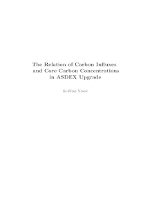 The relation of carbon influxes and core carbon concentrations in ASDEX upgrade [Elektronische Ressource] / Si-Woo Yoon