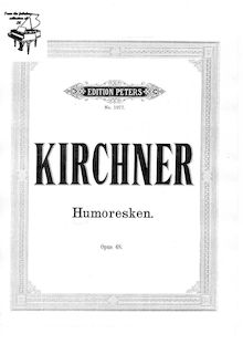 Partition complète, 6 Humoresken, Op.48, Kirchner, Theodor