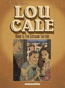 Lou Cale Vol.5 : The Centaur Tattoo