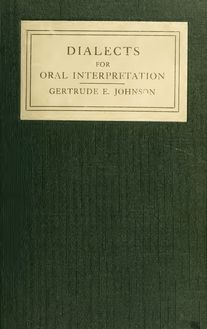 Dialects for oral interpretation, selections and discussion