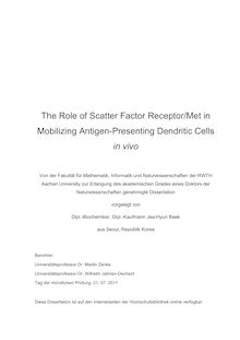 The role of scatter factor receptor/met in mobilizing antigen-presenting dendritic cells in vivo [Elektronische Ressource] / Jea-Hyun Baek