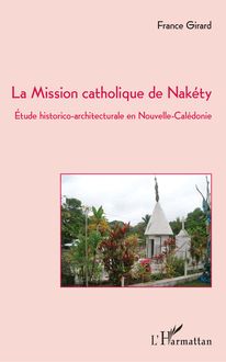 La Mission catholique de Nakéty