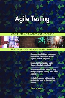 Agile Testing Complete Self-Assessment Guide