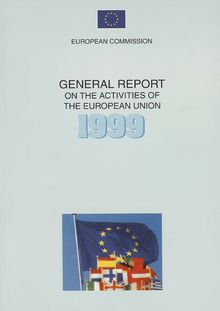 General Report on the activities of the European Union 1999