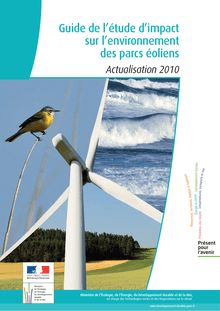 Guide de l étude d impact sur l environnement des parcs éoliens. Actualisation 2010.