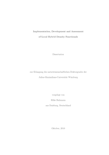 Implementation, development and assessment of local hybrid density functionals [Elektronische Ressource] / vorgelegt von Hilke Bahmann