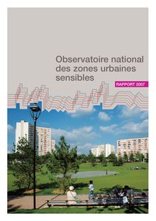 Observatoire national des zones urbaines sensibles - Rapport 2007