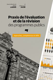 Praxis de l évaluation et de la révision des programmes publics : Approches, compétences et défis