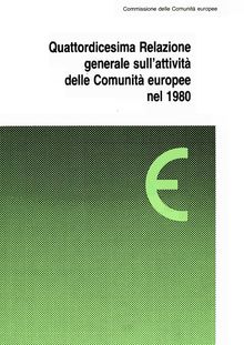 Quattordicesima relazione generale sull attività delle Comunità europee nel 1980
