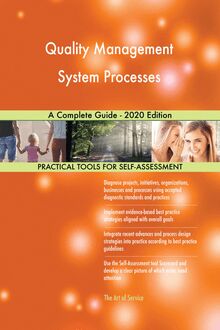 Quality Management System Processes A Complete Guide - 2020 Edition