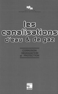 Les canalisations d eau et de gaz : corrosion, dégradation et protection