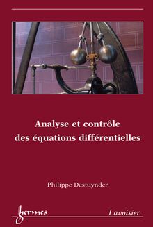 Analyse et contrôle des équations différentielles