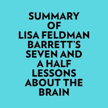 Summary of Lisa Feldman Barrett s Seven and A Half Lessons About The Brain
