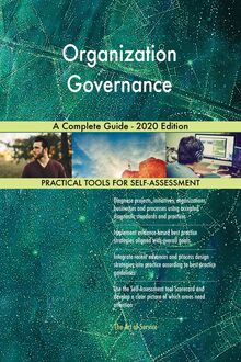 Organization Governance A Complete Guide - 2020 Edition