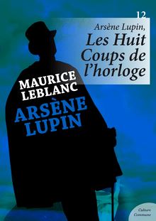 Arsène Lupin, Les Huit Coups de l horloge