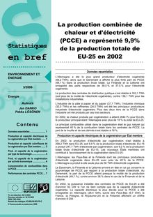 La production combinée de chaleur et d électricité (PCCE) a représenté 9,9% de la production totale de EU-25 en 2002