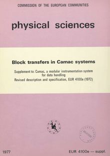 Block transfers in Camac systems: Supplement to: Camac, a modular instrumentation system for data handling: Revised description and specification, EUR 4100e (1972)
