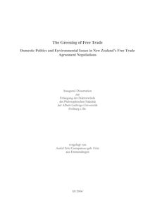 The greening of free trade [Elektronische Ressource] : domestic politics and environmental issues in New Zealand s free trade agreement negotiations / vorgelegt von Astrid Fritz Carrapatoso geb. Fritz