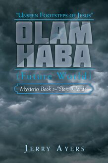 Olam Haba (Future World) Mysteries Book 5-“Storm Clouds”