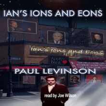 Ian s Ions and Eons