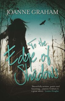 To the Edge of Shadows: A psychological, thrilling and heart-warming read