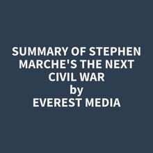 Summary of Stephen Marche s The Next Civil War