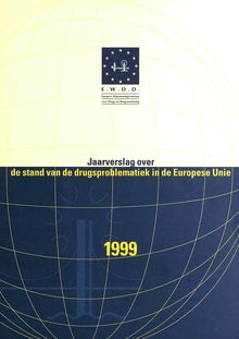 Jaarverslag 1999 over de stand van de drugsproblematiek in de Europese Unie samenvatting