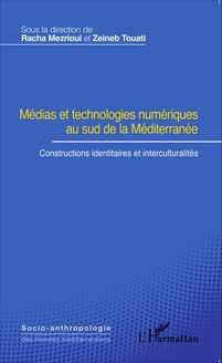 Médias et technologies numériques au sud de la Méditerranée