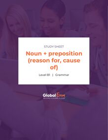 Noun + preposition (reason for, cause of)